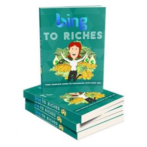 Bing to Riches - eBook with Resell Rights