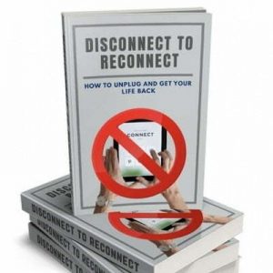 Disconnect to Reconnect - eBook with Resell Rights