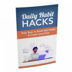 Daily Habit Hacks - eBook with Resell Rights
