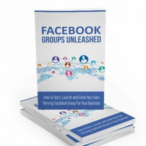 Facebook Groups Unleashed - eBook with Resell Rights